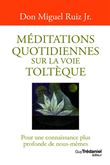 Méditations quotidiennes sur la voie toltèque