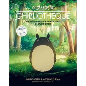 Ghibliotheque, the unofficial guide to the movies of Studio Ghibli