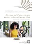 Influenceur ou influenceuse, une position socionumérique en débat
