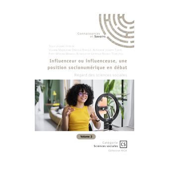 Influenceur ou influenceuse, une position socionumérique en débat