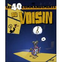 Les 40 commandements du voisin