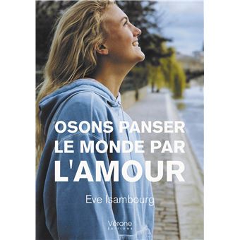 Osons panser le monde par l'amour
