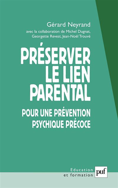 Préserver Le Lien Parental Pour Une Prévention Psychique Précoce