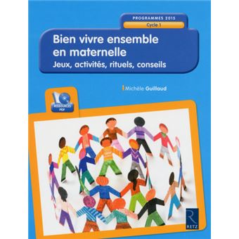 Bien vivre ensemble en maternelle - cycle 1 - 2015 Livre avec 1 CD-ROM ...