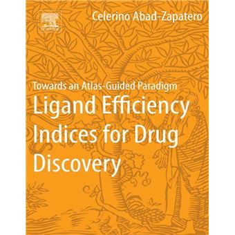 Ligand Efficiency Indices For Drug Discovery - Poche - Celer Abad ...