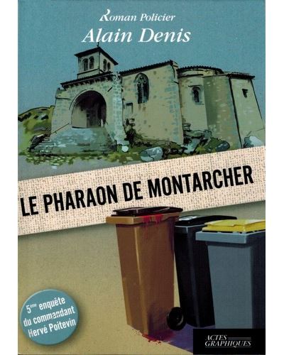 Le pharaon de Montarcher