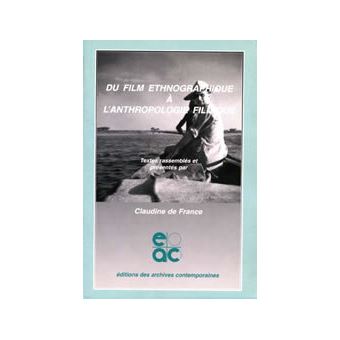 Du film ethnographique à l'anthropologie filmique
