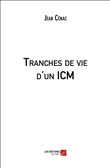 Tranches de vie d'un ICM