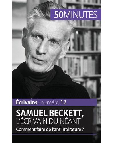 Samuel Beckett, l'écrivain du néant