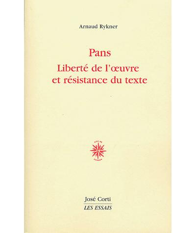Pans liberté de l'oeuvre et résistance du texte