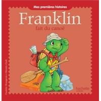 Franklin fait du canoe - mes 1eres histoires