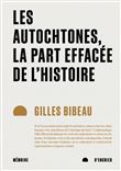 Les Autochtones - La part effacée de l'Histoire
