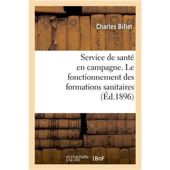Service de santé en campagne. Le fonctionnement des formations sanitaires