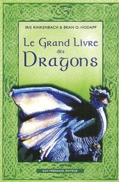 Le grand livre des dragons - IRIS RINKENBACH - broché