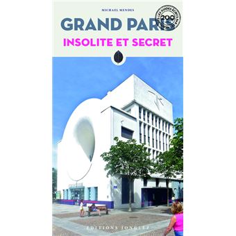 Grand Paris insolite et secret