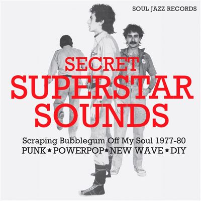 Secret Superstar Sounds : Scraping Bubblegum Off My Soul 1977-1980