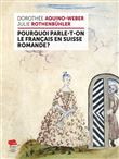 Pourquoi parle-t-on le français en Suisse romande ?