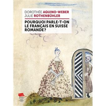 Pourquoi parle-t-on le français en Suisse romande ?
