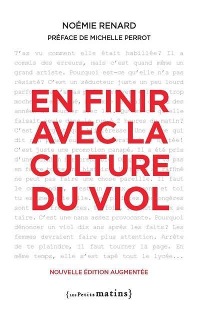 En finir avec la culture du viol - broché - Noémie Renard, Michelle Perrot,  Livre tous les livres à la Fnac