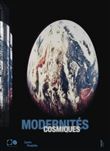 Modernités cosmiques