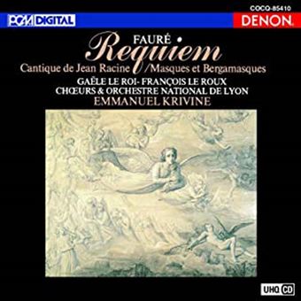 Jean Racine, Gabriel Fauré, Emmanuel Krivine, Choeur de Chambre de l'Orchestre de Lyon - 1