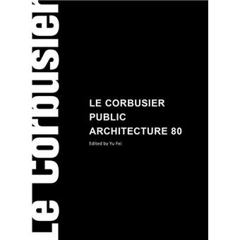 Le Corbusier Public Architecture