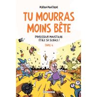 Tu mourras moins bête