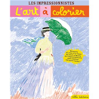 Les impressionnistes L'art à colorier