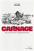 Carnage - Pour en finir avec l'anthropocentrisme