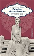Edwina Mountbatten - Scandaleuse, libre, vice-reine des Indes