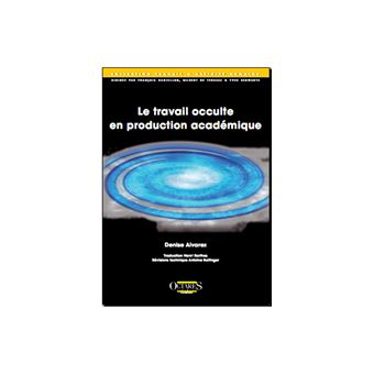 Le travail occulte en production académique