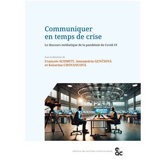 Communiquer en temps de crise - broché - François Schmitt, Annamária ...