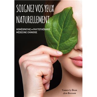 Soignez vos yeux naturellement