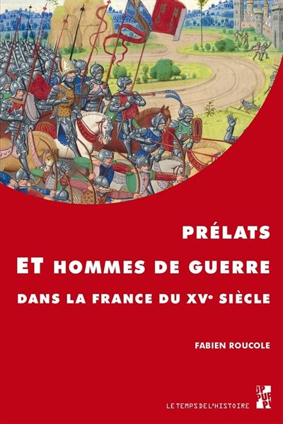 Prélats et hommes de guerre dans la France du XVème siècle