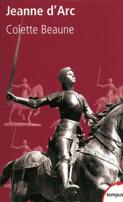 Jeanne d'Arc - Colette Beaune - Poche