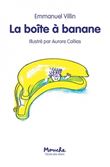Boîte à banane (La)