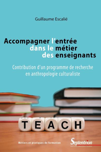 Accompagner l'entrée dans le métier des enseignants - Guillaume Escalie - broché