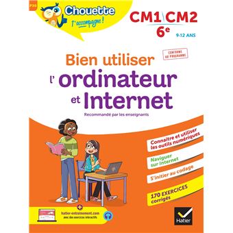 Bien utiliser l'ordinateur et Internet CM1/CM2/6e