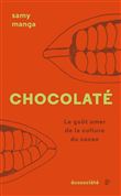 Chocolaté - Le goût amer de la culture du cacao