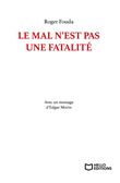 Le mal n'est pas une fatalité