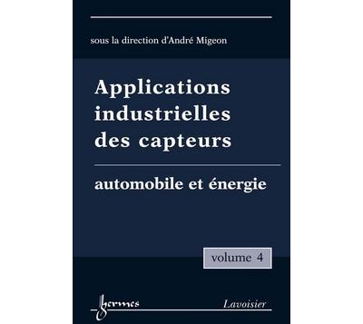 Applications industrielles des capteurs vol 4 automobile et