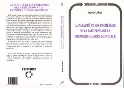 La papauté et les problèmes de la paix pendant la première G - Francis Latour - (donnée non spécifiée)