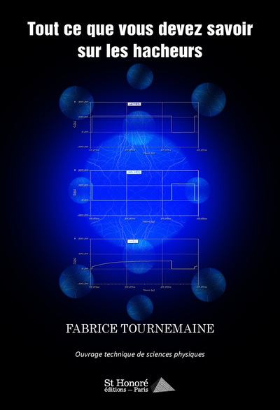 Tout ce que vous devez savoir sur les hacheurs - Fabrice Tournemaine - broché