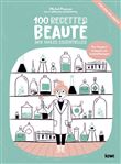 100 recettes beauté aux huiles essentielles