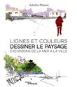 Lignes et couleurs, dessiner le paysage