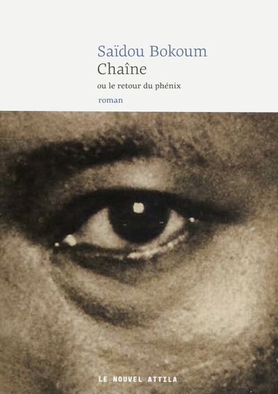 Chaîne ou le retour du phenix - Saïdou Bokoum - broché