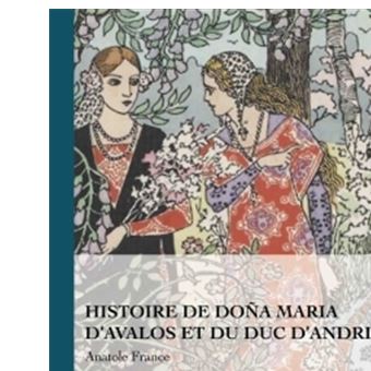 https://static.fnac-static.com/multimedia/Images/FR/NR/fe/fe/95/9830142/1540-1/tsp20180413081326/Histoire-de-Dona-Maria-d-Avalos-et-du-duc-d-Andria.jpg