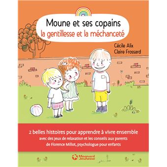 Moune et ses copains - La Gentillesse et la méchanceté