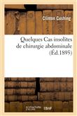 Quelques Cas insolites de chirurgie abdominale