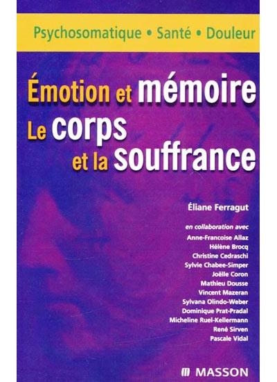 Émotion et mémoire. Le corps et la souffrance
